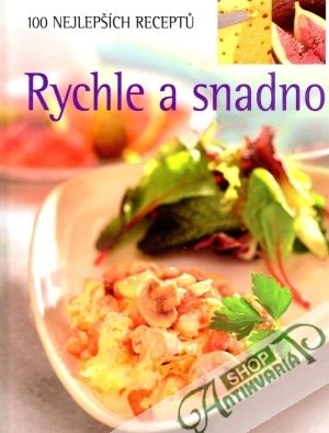 Rychle a snadno (100 nejlepších receptů) - Doeserová Linda