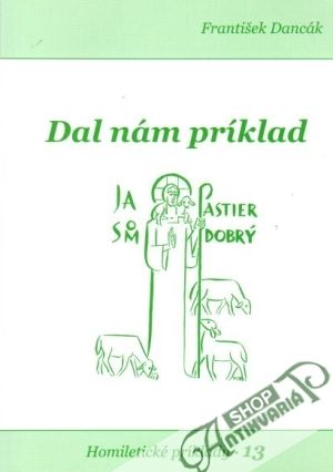 Dal nám príklad - Dancák František