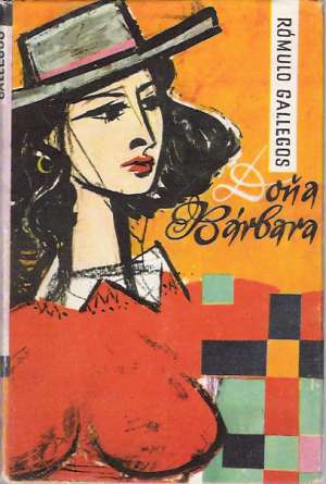 Doňa Bárbara - Gallegos Rómulo