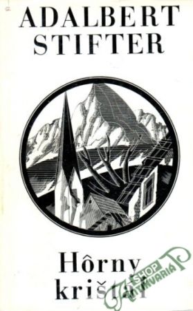 Hôrny krištáľ - Stifter Adalbert