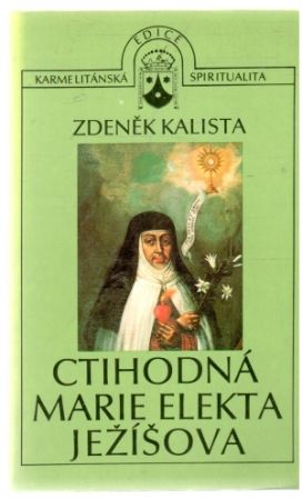 Ctihodná Marie Elektra Ježišova - Kalista Zdeněk