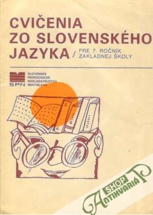 Cvičenia zo slovenského jazyka pre 7. ročník ZŠ - Betáková Valéria a kolektív