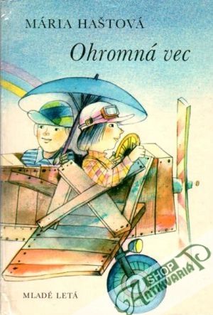 Ohromná vec - Haštová Mária
