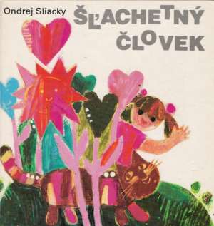 Šľachetný človek - Sliacky Ondrej