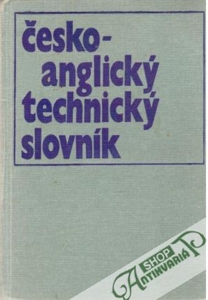 Česko-anglický technický slovník - kolektiv autorov