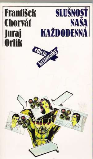 Slušnosť naša každodenná - Chorvát František