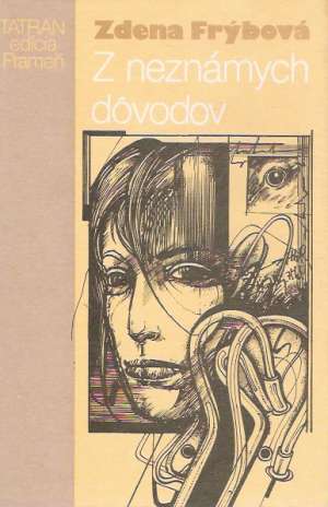 Z neznámych dôvodov - Frýbová Zdena