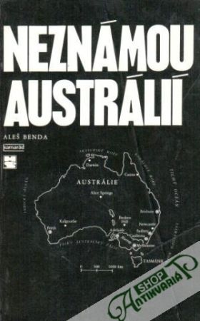 Neznámou Austrálií - Benda Aleš