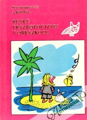 Ruské frazeologizmy v obrázkoch - Dubrovin M.I., Košťál A.