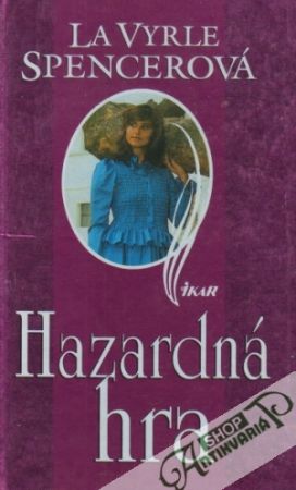 Hazardná hra - Spencerová La Vyrle