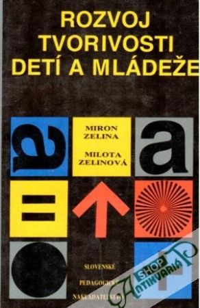Rozvoj tvorivosti detí a mládeže - Zelina M., Zelinová M.