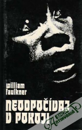 Neodpočívaj v pokoji - Faulkner William