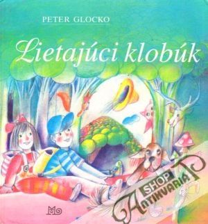 Lietajúci klobúk - Glocko Peter