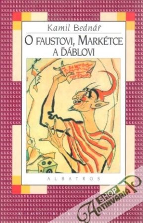 O Faustovi, Markétce a ďáblovi - Bednář Kamil