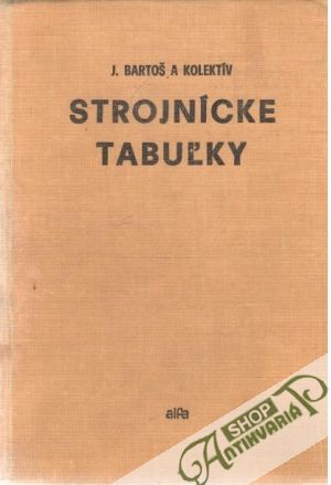 Strojnícke tabuľky - Bartoš Josef a kolektív