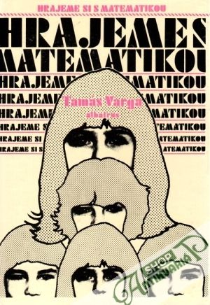 Hrajeme si s matematikou - Varga Tamás