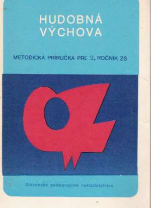 HUDOBNÁ VÝCHOVA, METODICKÁ PRÍRUČKA PRE 2. ROČNÍK ZŠ - Kolektív autorov