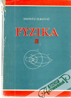Fyzika II. - Ilkovič Dionýz
