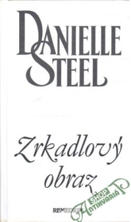 Zrkadlový obraz - Steel Danielle