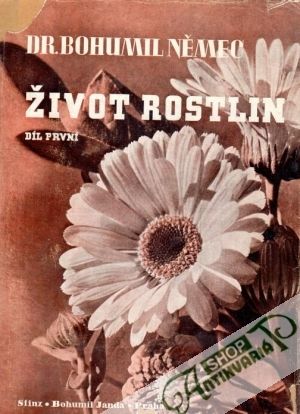 Život rostlin (I. - II.) - Němec Bohumil