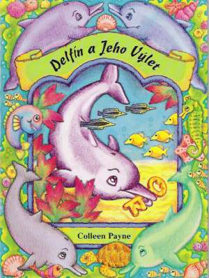 Delfín a jeho výlet - Payne Colleen