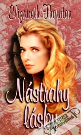 Nástrahy lásky - Thornton Elizabeth