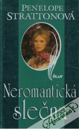 Neromantická slečna - Strattonová Penelope