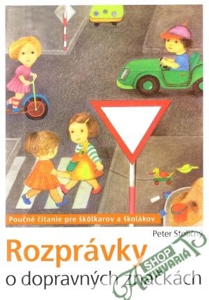 Rozprávky o dopravných značkách - Stoličný Peter