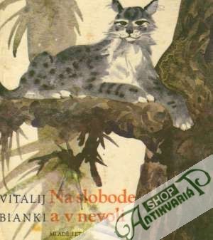 Na slobode a v nevoli - Bianki Vitalij