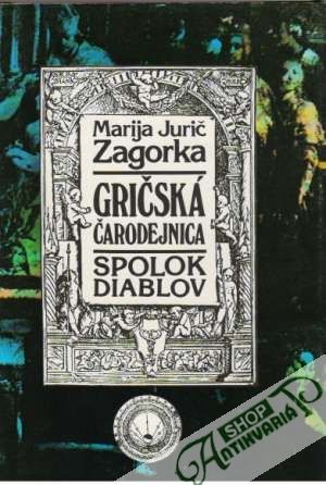 Gričská čarodejnica II. - Spolok diablov - Zagorka Marija Jurič