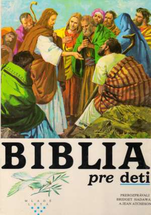 Biblia pre deti - Hadaway Bridget, Atcheson Jean