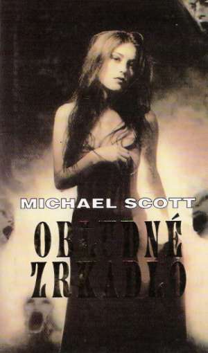 Obludné zrkadlo - Scott Michael