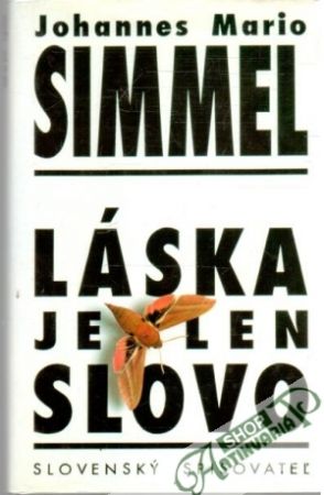 Láska je len slovo - Simmel Johannes Mario