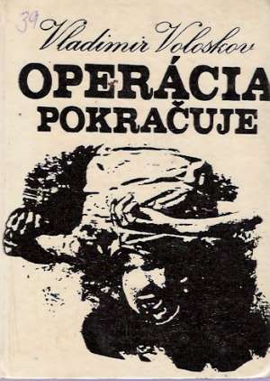 Operácia pokračuje - Voloskov Vladimir