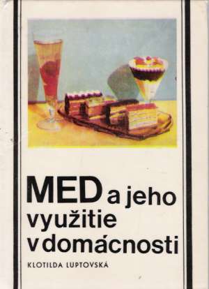 Med a jeho využitie v domácnosti - Luptovská Klotilda