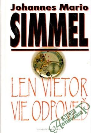 Len vietor vie odpoveď - Simmel Johannes Mario