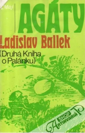 Agáty (druhá kniha o Palánku) - Ballek Ladislav