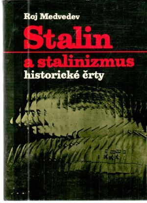 Stalin a stalinizmus - Medvedev Roj