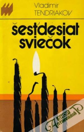Šesťdesiat sviečok - Tendriakov Vladimír