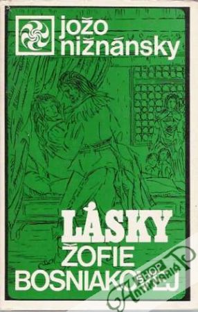 Lásky Žofie Bosniakovej - Nižnánsky Jožo