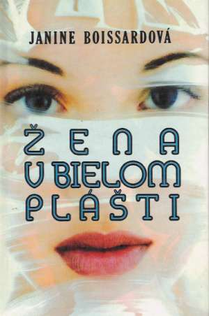 Žena v bielom plášti - Boissardová Janine