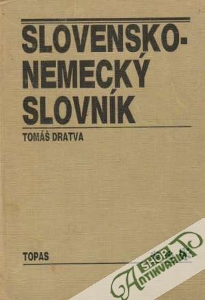 Slovensko - nemecký slovník - Dratva Tomáš