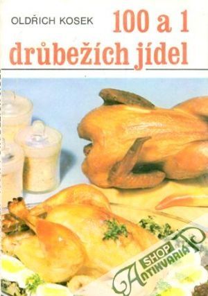100 a 1 drůbežích jídel - Kosek Oldřich