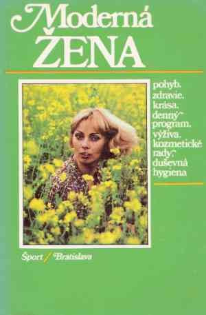 Moderná žena - Motajová Jarmila a kolektív