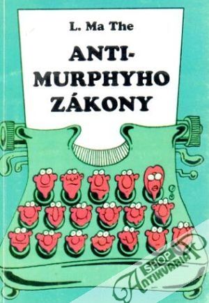 Anti-Murphyho zákony - Ma The L.