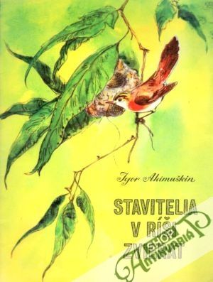 Stavitelia v ríši zvierat - Akimuškin Igor
