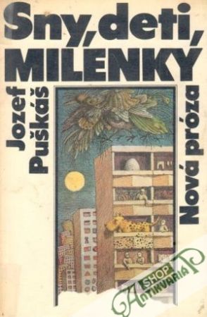 Sny, deti, milenky - Puškáš Jozef