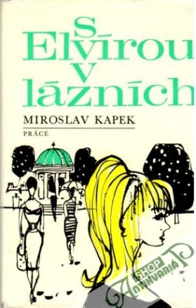 S Elvírou v lázních - Kapek Miroslav