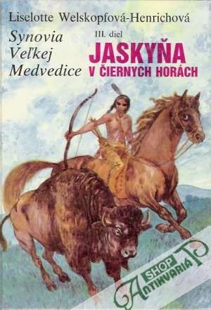 Synovia Veľkej Medvedice III. (Jaskyňa v čiernych horách) - Welskopfová-Henrichová Liselotte