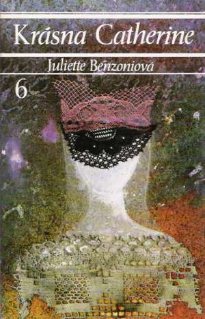 Krásna Catherine 6. - Benzoniová Juliette